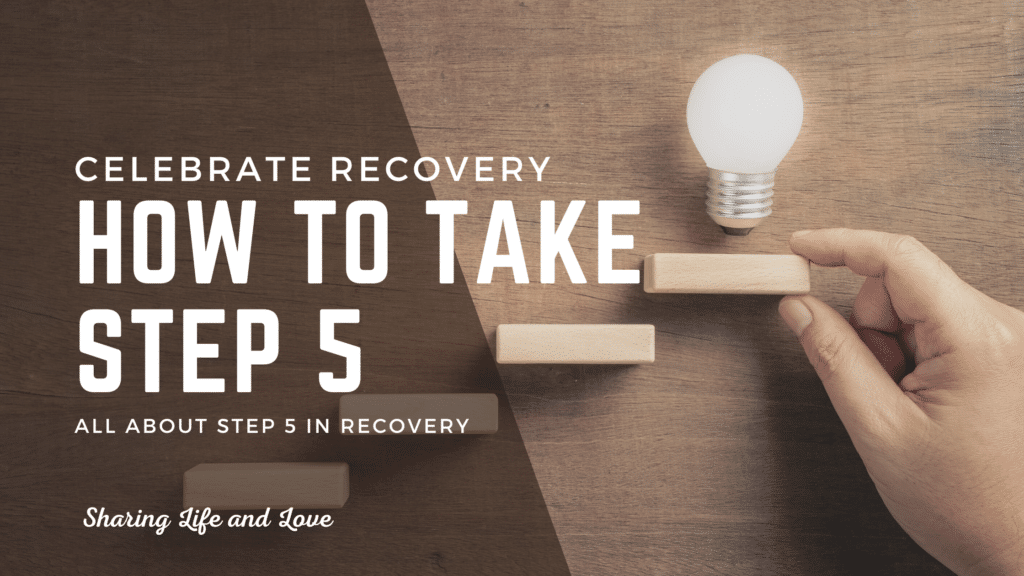 Celebrate Recovery Step 5