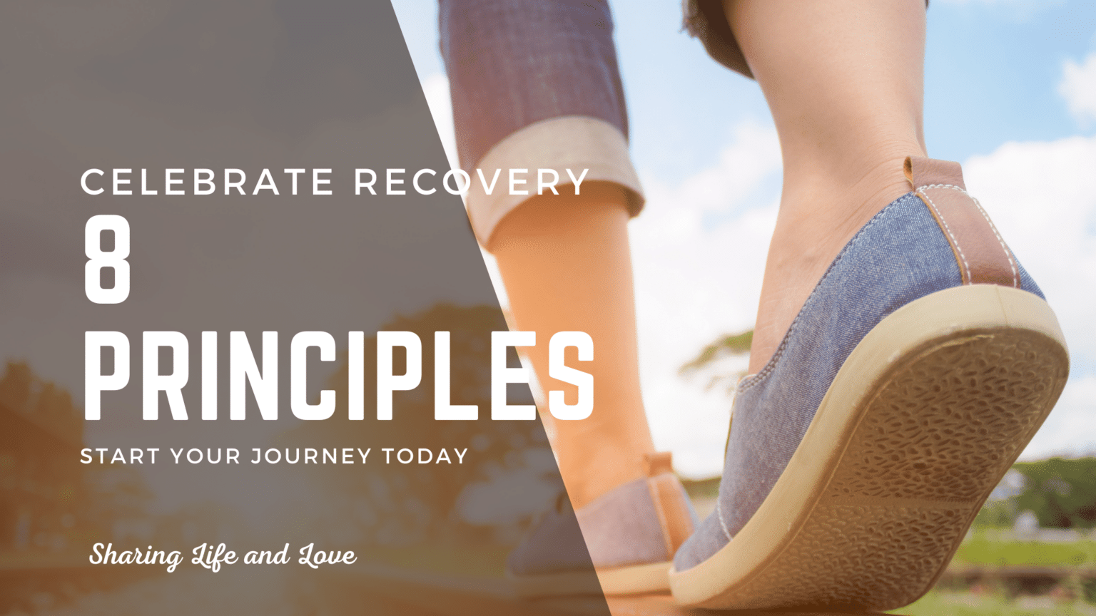 Celebrate Recovery 8 Principles Of Recovery And What They Mean Sharing