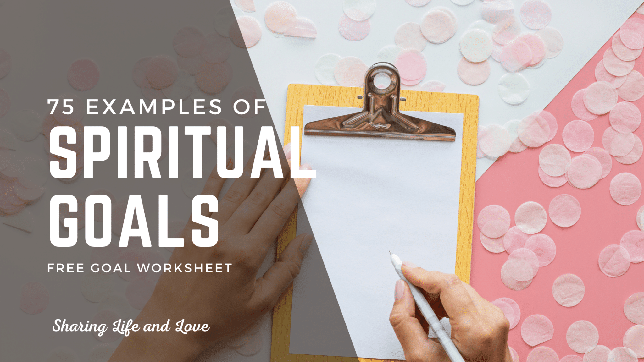 75+ Spiritual Goals Examples and Free Goal Worksheet - Sharing Life and ...