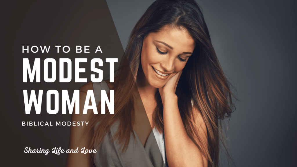 76 - biblical modesty - how to be a modest woman - woman
