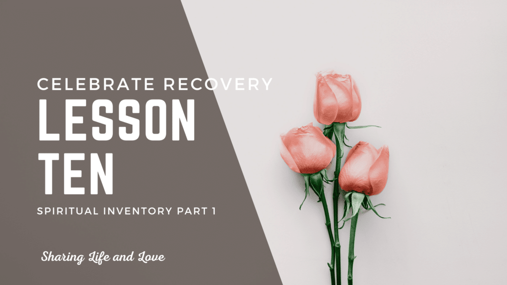 Celebrate Recovery Lesson 10