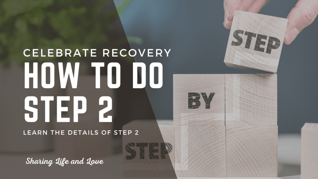 celebrate recovery step 2 -how to take step two