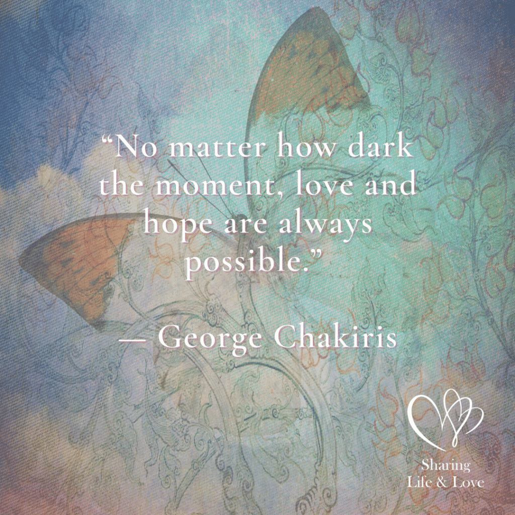 "No matter how dark the moment, love and hope are always possible."
George Chakiris