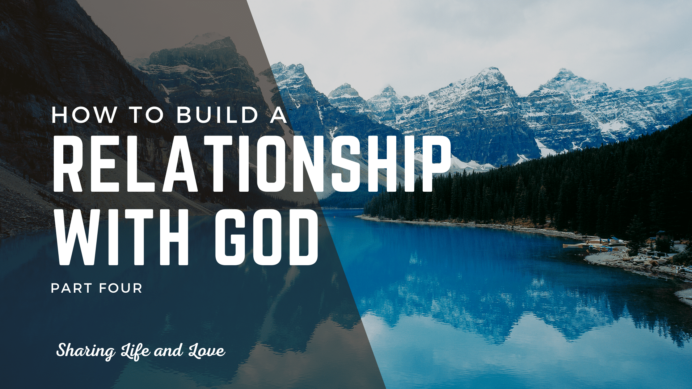 how-to-build-a-relationship-with-god-20-ways-part-4-sharing-life