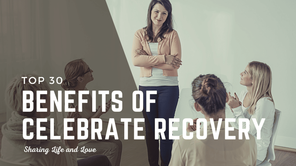 Benefits of Celebrate Recovery